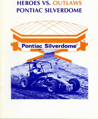 Pontiac Silverdome - Program Cover From 1St Heroes Vs Outlaws Midget Race Held Dec 6Th 1981 From Dave Dobner (newer photo)